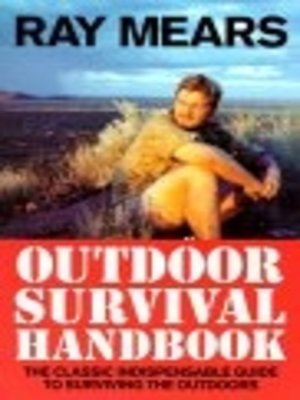 cover image of Ray Mears Outdoor Survival Handbook